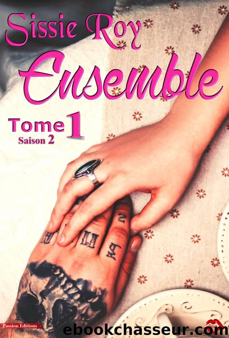 Ensemble - Saison 2 - Tome 1 by Sissie Roy