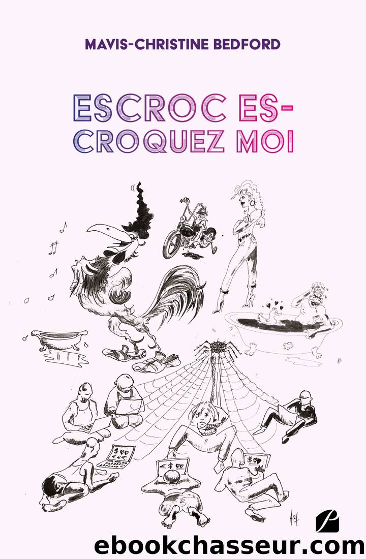 Escroc Es-Croquez Moi by Mavis-Christine Bedford