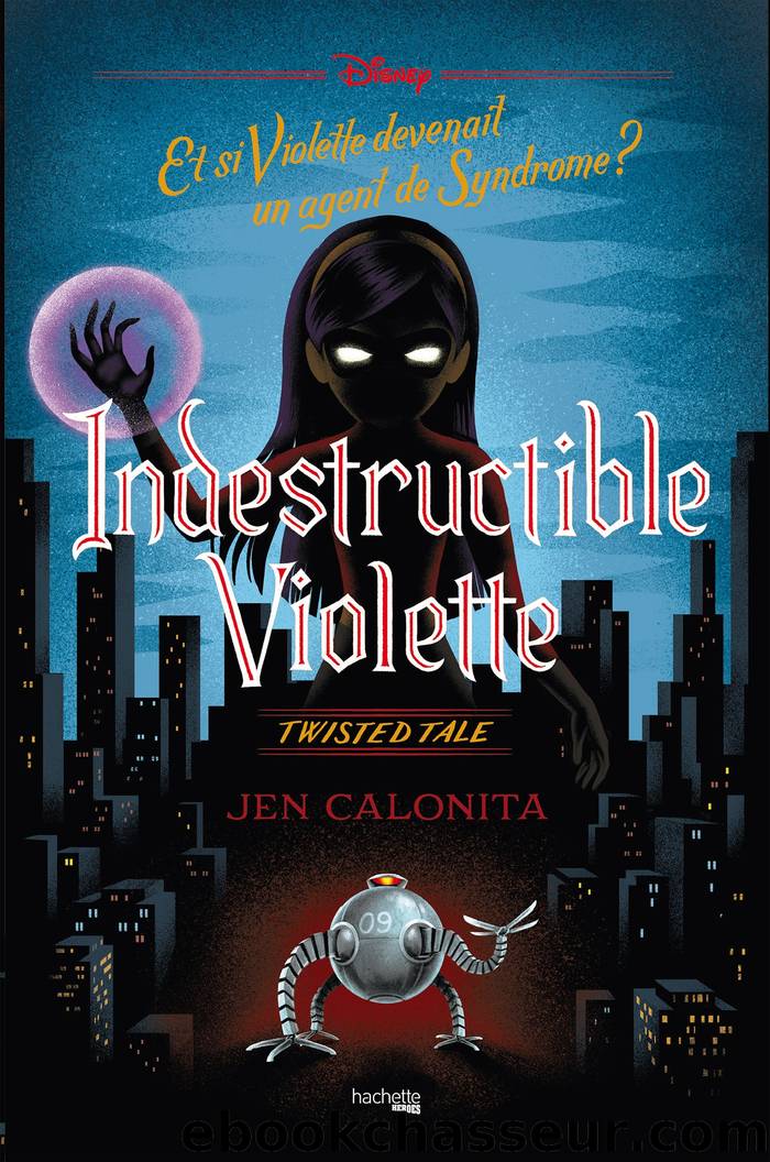 Et si Violette devenait un agent de Syndrome ? by Jen Calonita