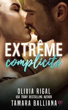 ExtrÃªme complicitÃ© (Florida Security t. 4) (French Edition) by Tamara Balliana & Olivia Rigal