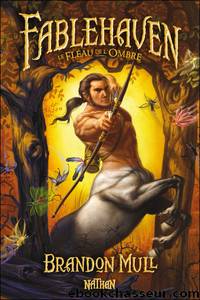 Fablehaven T3 - Le FlÃ©au de l'Ombre by Brandon Mull