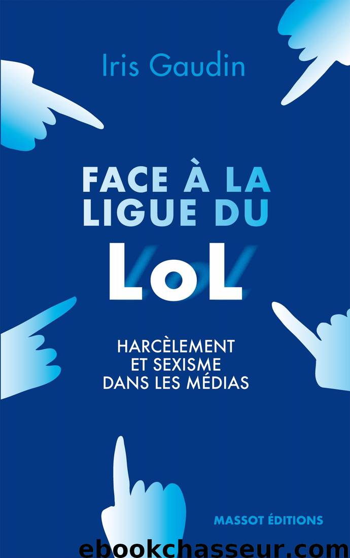 Face à la ligue du lol by Iris Gaudin