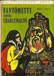 FantÃ´mette contre Charlemagne by Georges Chaulet