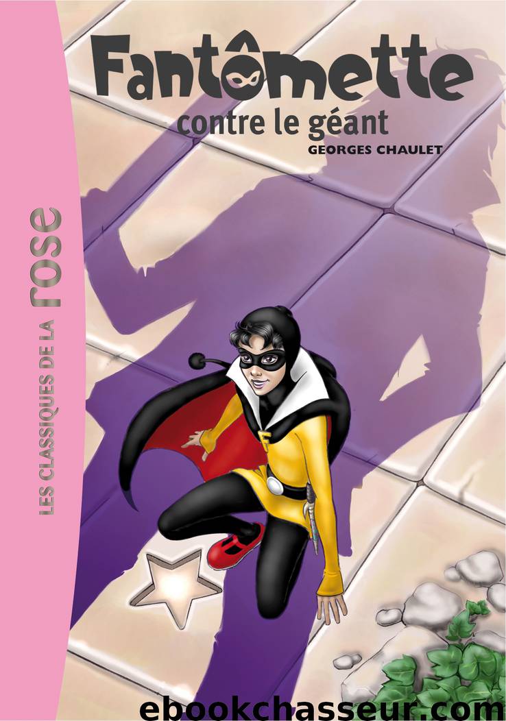 Fantômette 03 - Fantômette contre le géant by Chaulet