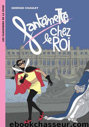 Fantômette 11 - Fantômette chez le roi by Chaulet