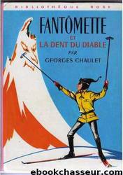 Fantômette et la Dent du Diable by Chaulet Georges