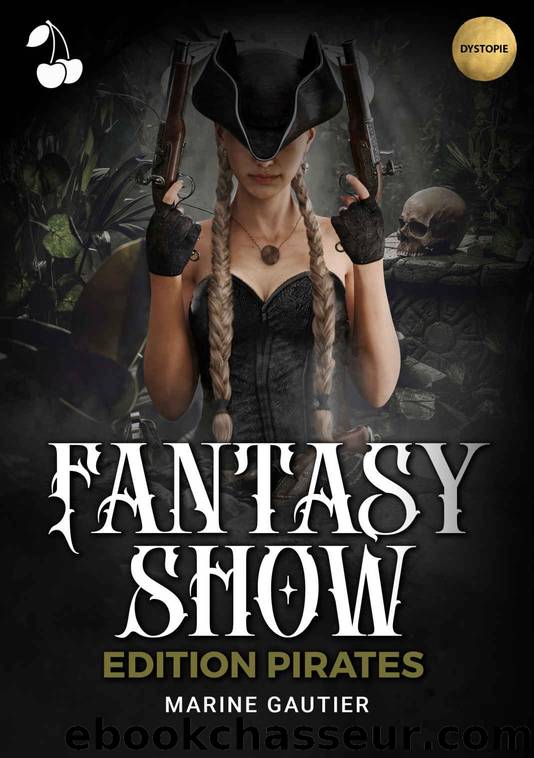 Fantasy Show (Edition Pirates) by Marine Gautier