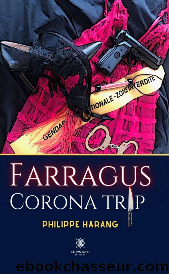 Farragus: Corona trip by Philippe Harang