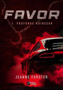 Favor Tome 1 - Profonde Noirceur by Jeanne Forster