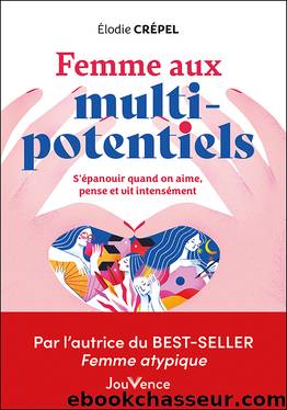 Femme aux multi-potentiels by Elodie Crépel