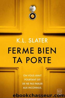 Ferme bien ta porte by Slater K.L