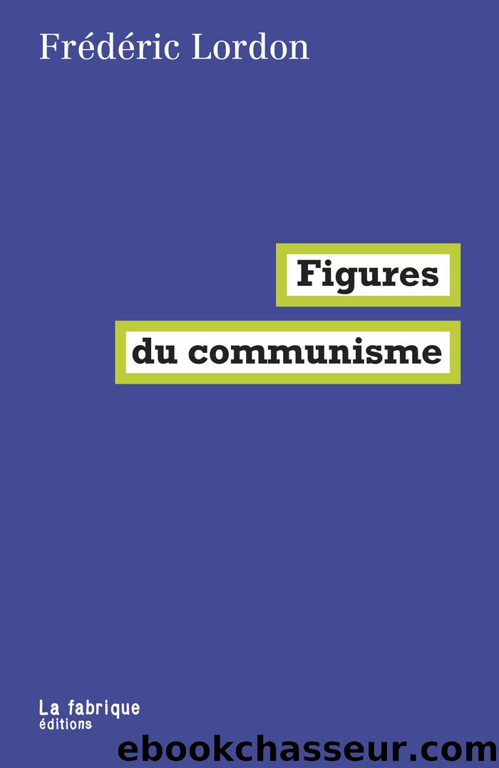 Figures du communisme by Frédéric Lordon