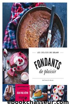 Fondants de plaisir by Nathalie Helal