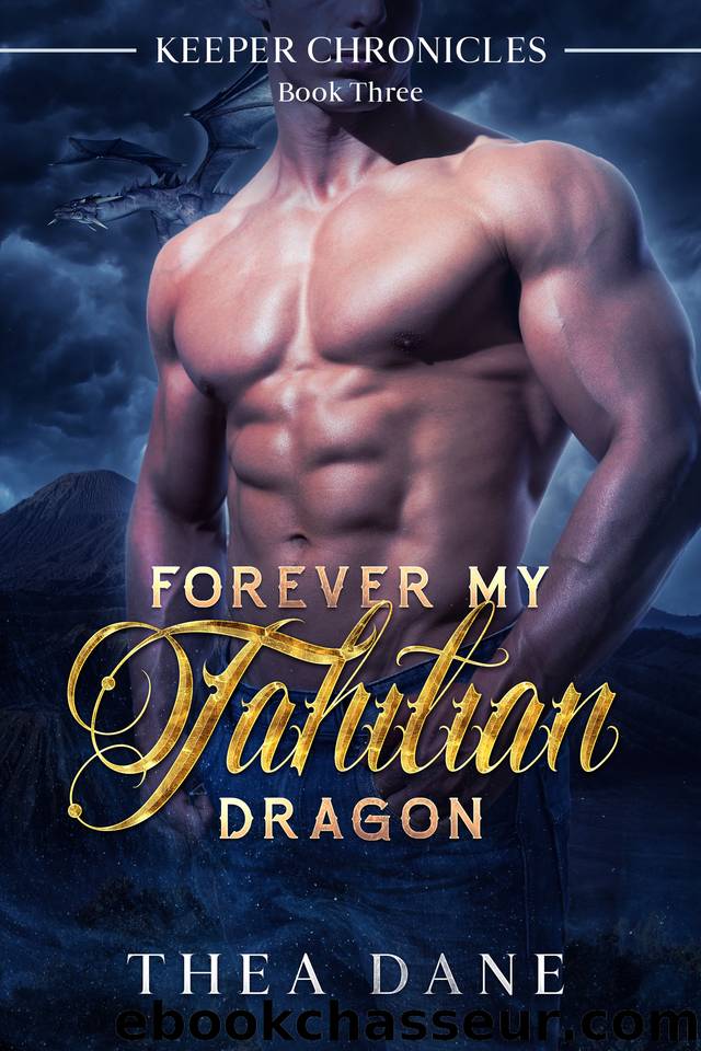Forever My Tahitian Dragon: BWWM billionaire shifter romance (Keeper Chronicles Book 3) by Dane Thea