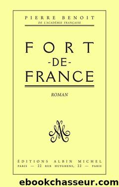 Fort-de-France (French Edition) by Pierre Benoit