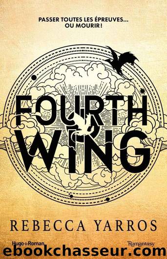 Fourth wing - Tome 1 (French Edition) by Rebecca Yarros