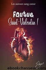 Foutue Saint-Valentin ! by Les auteurs sang coeur