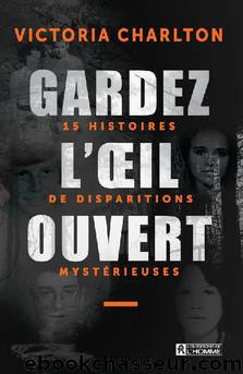 Gardez l'oeil ouvert by Victoria Charlton