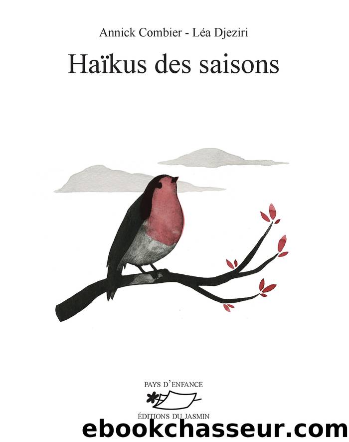 HaÃ¯kus des saisons by Annick Combier