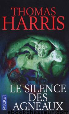 Hannibal Lecter [2] Le silence des agneaux by Thomas Harris