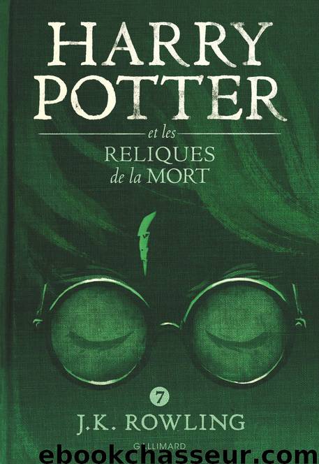 Harry Potter - T07 - Harry Potter et les Reliques de la Mort by J.K. Rowling