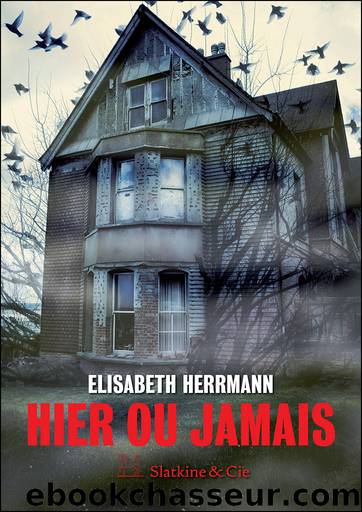 Hier ou jamais by Elisabeth Herrmann