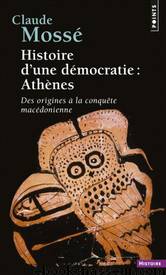 Histoire d'une démocratie : Athènes by Mossé Claude