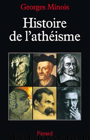 Histoire de l'athéisme by Georges Minois