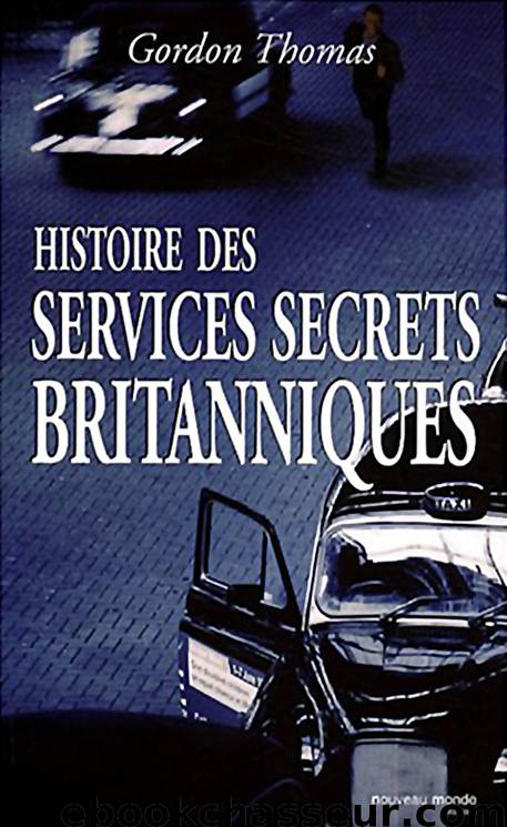 Histoire des services secrets Britanniques by Gordon Thomas