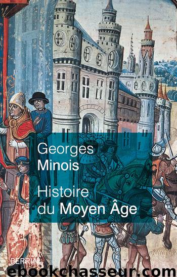 Histoire du Moyen Âge by Minois Georges