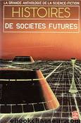 Histoires de sociétés futures by Anthologie