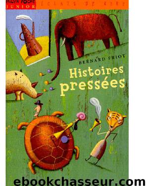 Histoires pressées by Bernard Friot