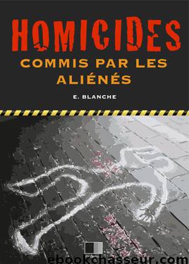 Homicides commis par les aliénés by Émile Blanche