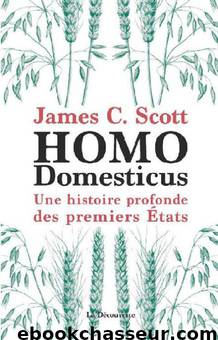 Homo Domesticus (French Edition) by James C. SCOTT