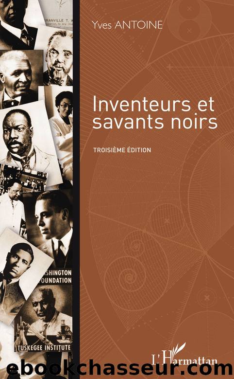 INVENTEURS ET SAVANTS NOIRS by Yves Antoine