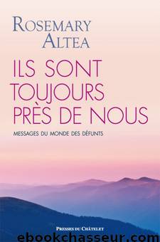 Ils sont toujours près de nous by Altea Rosemary