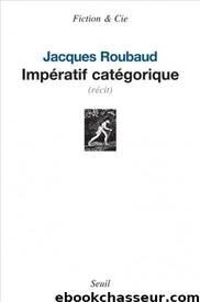 Impératif catégorique by Jacques Roubaud