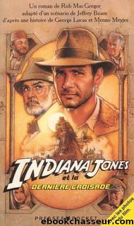 Indiana Jones et la derniere croisade by MacGregor Rob