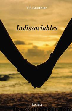 Indissociables (French Edition) by Gauthier F.S