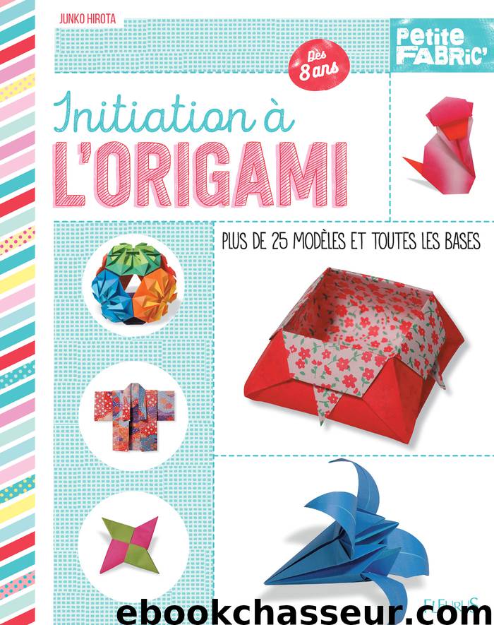 Initiation à l'origami by Junko Hirota