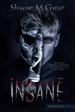 Insane - partie 1 (Dark romance) (French Edition) by Sloane Morningstar