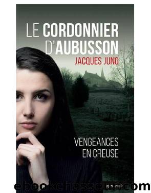 Inspecteur Diego Castellon 2 - Le cordonnier d'Aubusson by Jacques Jung