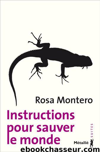 Instructions pour sauver le monde by Rosa Montero