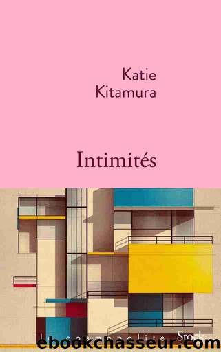 IntimitÃ©s by Katie Kitamura