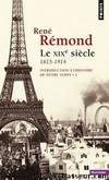 Introduction à l'histoire de notre temps - 02 - Le XIXe siècle by Rémond René