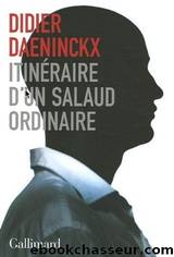 ItinÃ©raire d'un salaud ordinaire by Didier Daeninckx