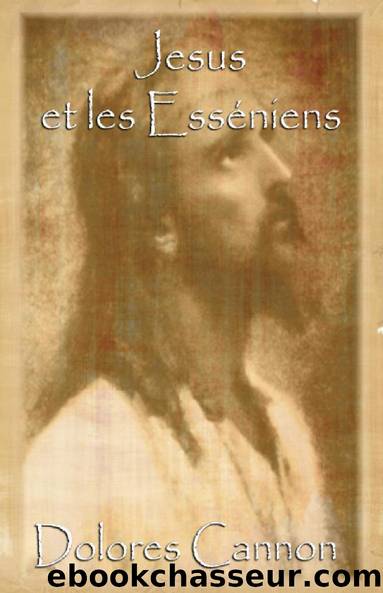 JÃ©sus et les EssÃ©niens by Dolores Cannon