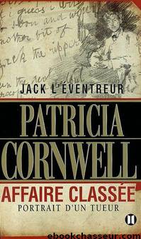 Jack l'Eventreur, affaire classée by Cornwell Patricia