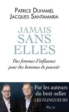 Jamais sans elles by Santamaria Jacques & Duhamel Patrice