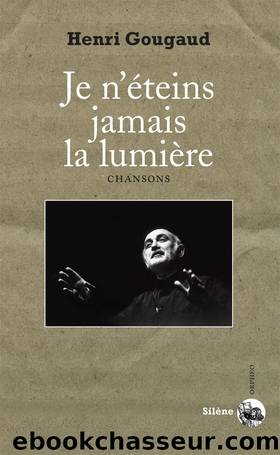 Je n'Ã©teins jamais la lumiÃ¨re by Henri Gougaud